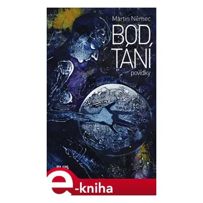 Bod tání - Martin Němec