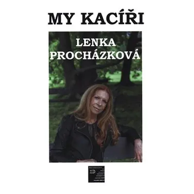 My kacíři - Lenka Procházková