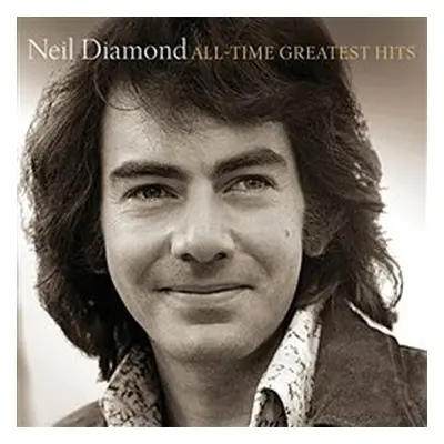 All-Time Greatest Hits - Neil Diamond