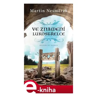 Ve znamení lukostřelce - Martin Nesměrák