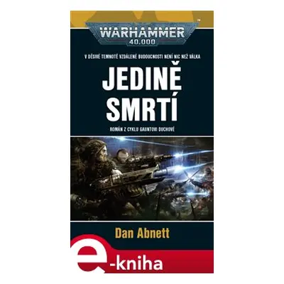 Jedině smrtí - Dan Abnett