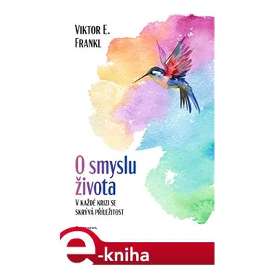 O smyslu života - Viktor E. Frankl