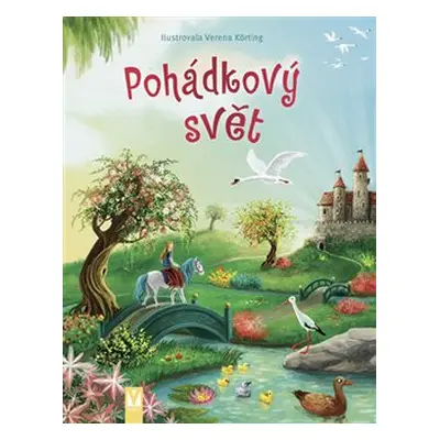 Pohádkový svět - Verena Körting