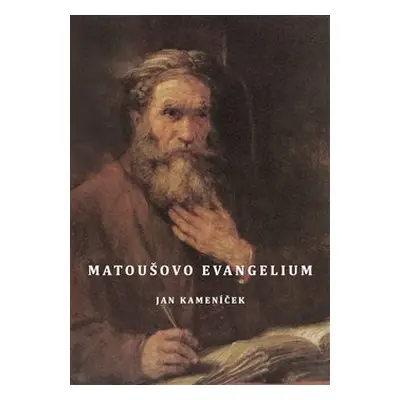 Matoušovo evangelium - Jan Kameníček