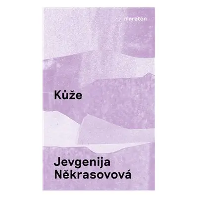 Kůže - Jevgenija Někrasovová