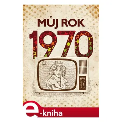 Můj rok 1970 - Jarmila Frejtichová