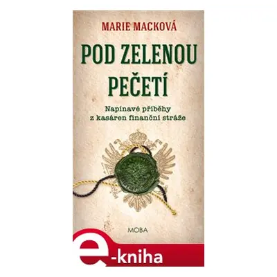 Pod zelenou pečetí - Marie Macková