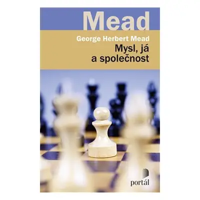 Mysl, já a společnost - George Herbert Mead