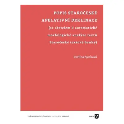 Popis staročeské apelativní deklinace - Pavlína Synková