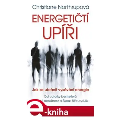 Energetičtí upíři - Christiane Northrupová