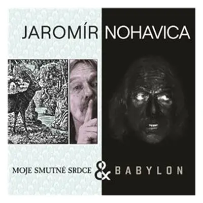 Babylon & Moje smutné srdce - Jaromír Nohavica