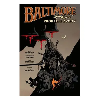 Baltimore 2: Prokleté zvony - Mike Mignola, Christopher Golden, Ben Stenbeck