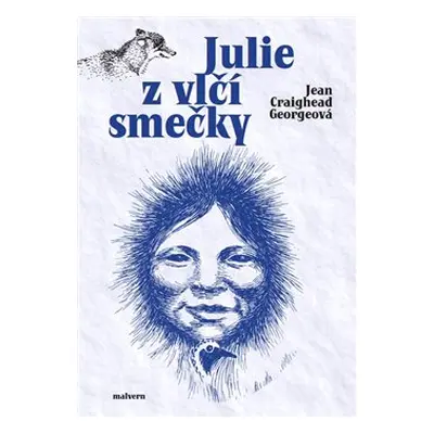 Julie z vlčí smečky - Jean Craighead Georgeová