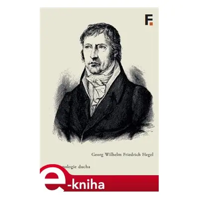 Fenomenologie ducha - Georg Wilhelm Friedr Hegel