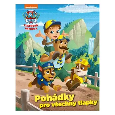 Tlapková patrola - Pohádky pro všechny tlapky - kolektiv