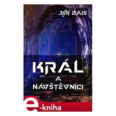 Král a návštěvníci - Jiří Zais