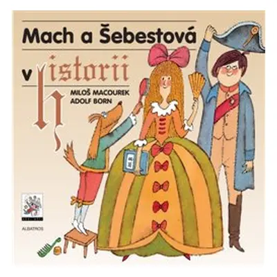 Mach a Šebestová v historii - Miloš Macourek