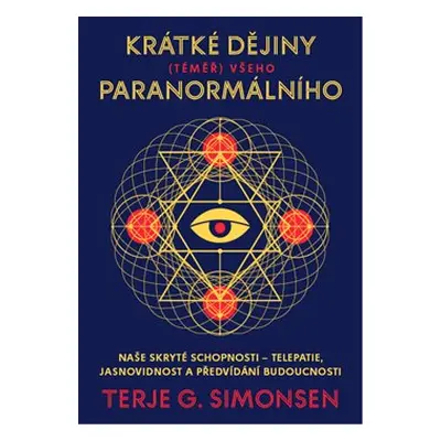 Krátké dějiny (téměř) všeho paranormálního - Terje G. Simonsen