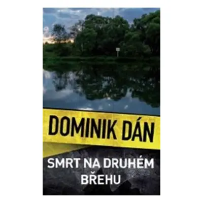 Smrt na druhém břehu - Dominik Dán