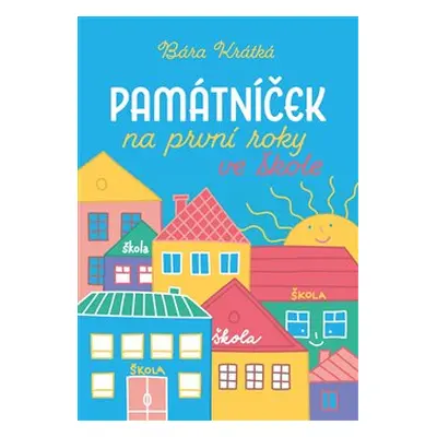 Památníček na první roky ve škole - Barbora Krátká