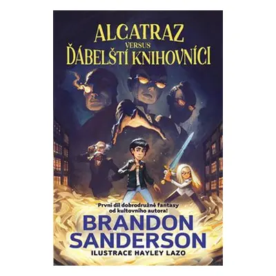 Alcatraz versus ďábelští knihovníci - Brandon Sanderson