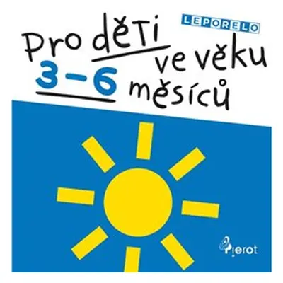 Leporelo pro děti ve věku 3-6 měsíců - kolektiv autorů