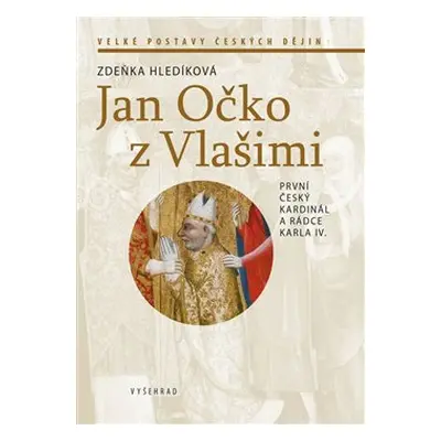 Jan Očko z Vlašimi - Zdeňka Hledíková