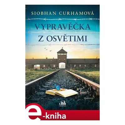 Vypravěčka z Osvětimi - Siobhan Curham