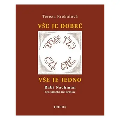 Vše je dobré, vše je Jedno - Tereza Krekulová