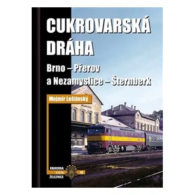 Cukrovarská dráha - Mojmír Leštinský