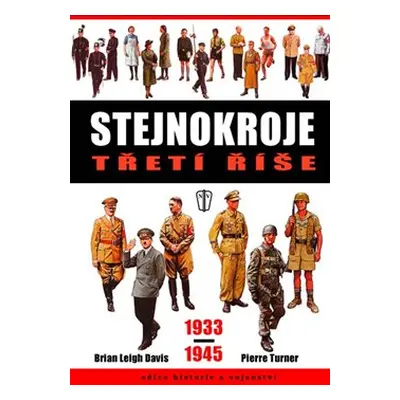 Stejnokroje třetí říše 1933-1945