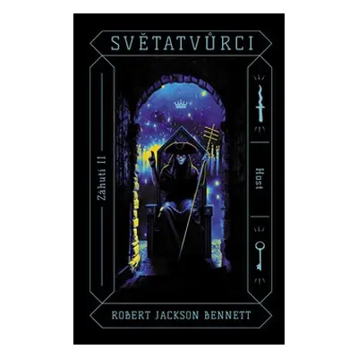 Světatvůrci - Robert Jackson Bennett