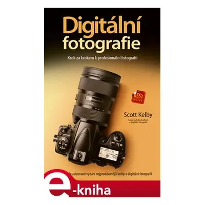 Digitální fotografie - Scott Kelby