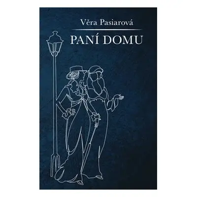 Paní domu - Věra Pasiarová