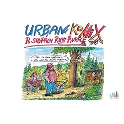 Po stopách Rudy Pivrnce - KoMIX - Petr Urban