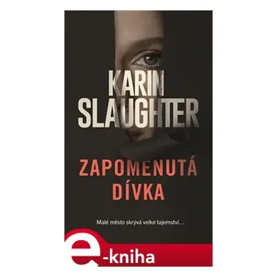 Zapomenutá dívka - Karin Slaughter