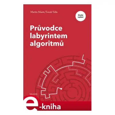 Průvodce labyrintem algoritmů - Martin Mareš, Tomáš Valla