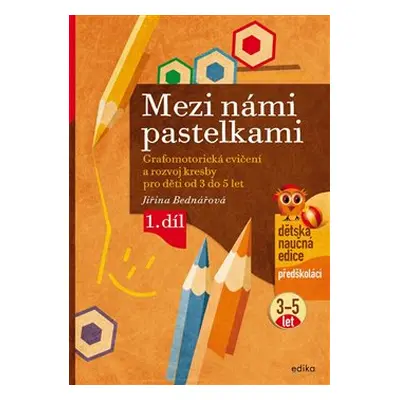 Mezi námi pastelkami - Jiřina Bednářová