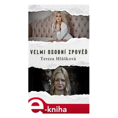 Velmi osobní zpověď - Tereza Hlůšková