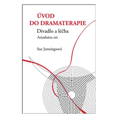 Úvod do dramaterapie - Sue Jenningsová