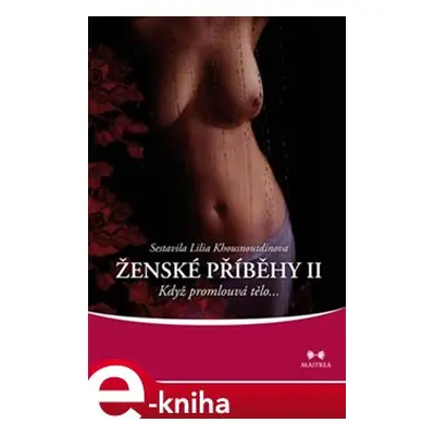 Ženské příběhy II. - Lilia Khousnoutdinova