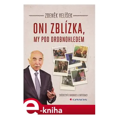 Oni zblízka, my pod drobnohledem - Zdeněk Velíšek