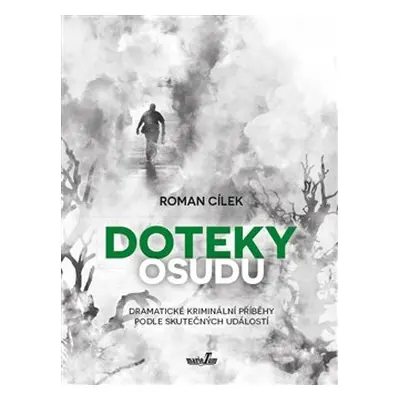 Doteky osudu - Roman Cílek