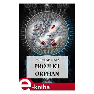 Projekt Orphan - Jaroslav Beneš