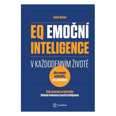 EQ Emoční inteligence v každodenním životě - Justin Barisová