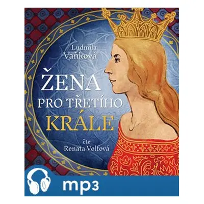 Žena pro třetího krále, mp3 - Ludmila Vaňková