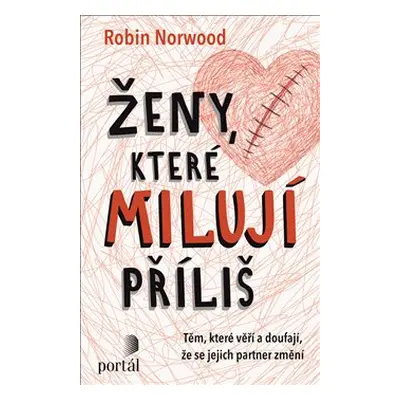 Ženy, které milují příliš - Robin Norwoodová