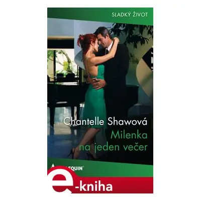 Milenka na jeden večer - Chantelle Shawová