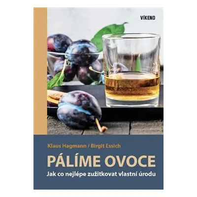 Pálíme ovoce - Klaus Hagmann