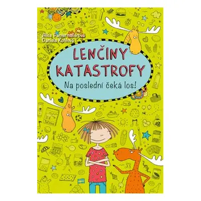 Lenčiny katastrofy - Na poslední čeká los! - Alice Pantermüllerová